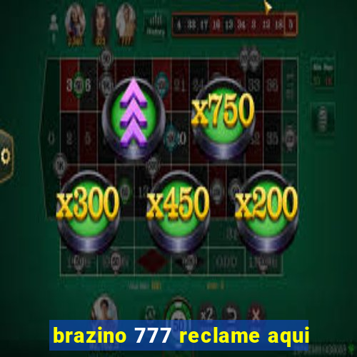 brazino 777 reclame aqui